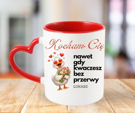Kubek walentynkowy –Kocham Cię mimo że kwaczesz